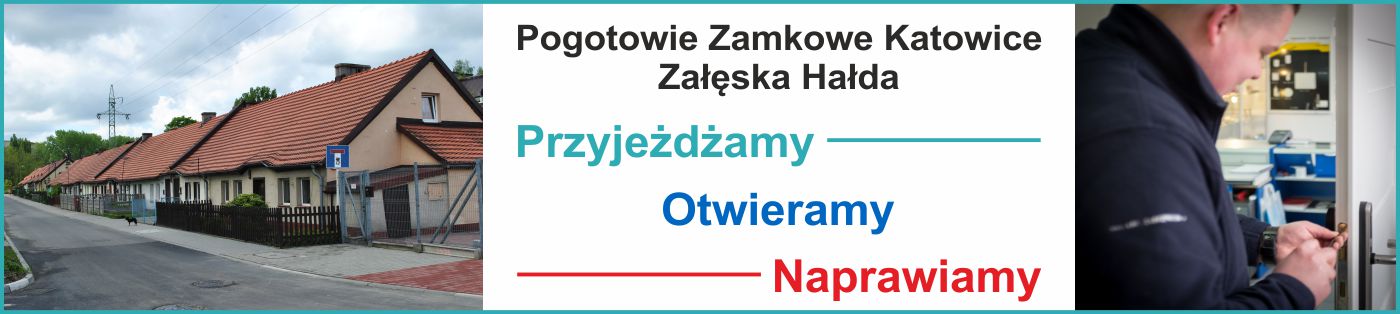 Pogotowie zamkowe Katowice Załęska Hałda